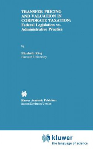 Kniha Transfer Pricing and Valuation in Corporate Taxation Elizabeth King