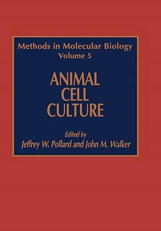 Könyv Animal Cell Culture Jeffrey W. Pollard