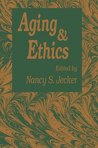 Книга Aging And Ethics Nancy S. Jecker