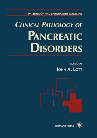 Könyv Clinical Pathology of Pancreatic Disorders John A. Lott