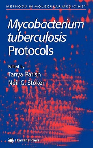 Könyv Mycobacterium Tuberculosis Protocols Tanya Parish