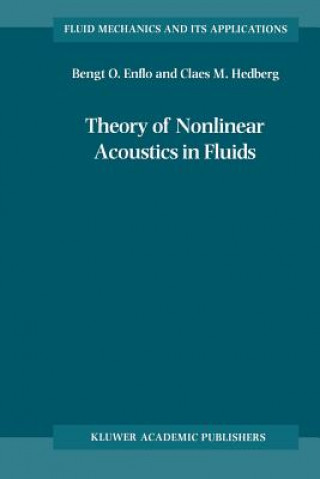 Książka Theory of Nonlinear Acoustics in Fluids B. O. Enflo