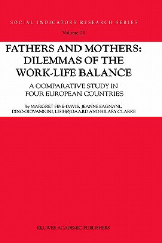 Könyv Fathers and Mothers: Dilemmas of the Work-Life Balance Margret Fine-Davis