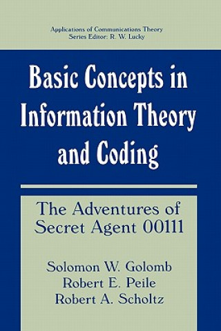 Knjiga Basic Concepts in Information Theory and Coding Solomon W. Golomb