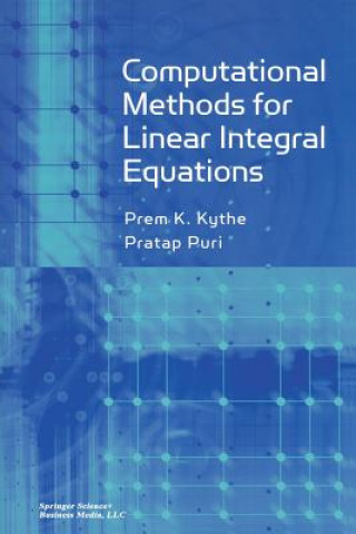 Kniha Computational Methods for Linear Integral Equations Prem Kythe