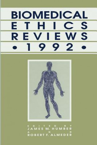 Könyv Biomedical Ethics Reviews * 1992 James M. Humber