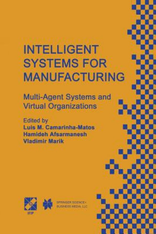 Könyv Intelligent Systems for Manufacturing Luis M. Camarinha-Matos