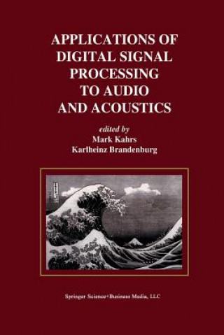 Książka Applications of Digital Signal Processing to Audio and Acoustics Mark Kahrs