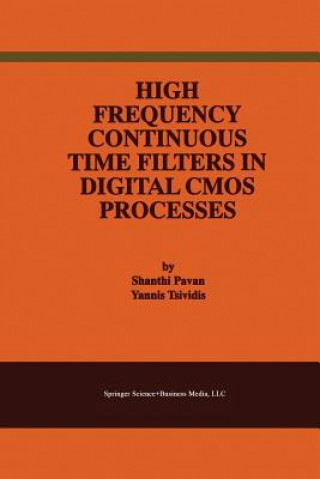 Kniha High Frequency Continuous Time Filters in Digital CMOS Processes Shanthi Pavan