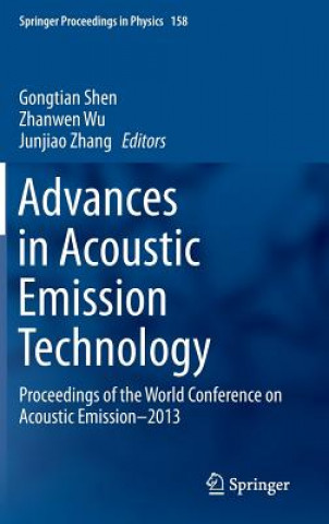 Könyv Advances in Acoustic Emission Technology Gongtian Shen