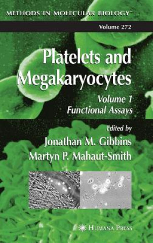 Kniha Platelets and Megakaryocytes Jonathan M. Gibbins