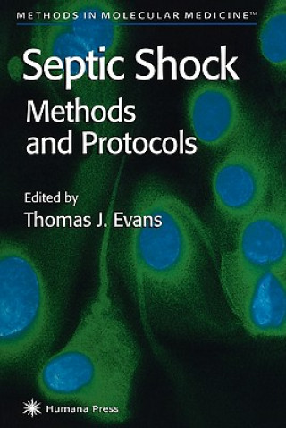 Knjiga Septic Shock Methods and Protocols Thomas J. Evans