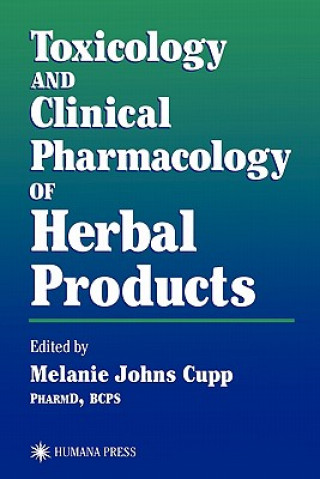 Książka Toxicology and Clinical Pharmacology of Herbal Products Melanie Johns Cupp