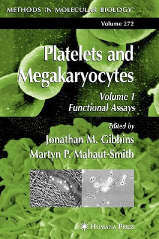 Kniha Platelets and Megakaryocytes Jonathan M. Gibbins