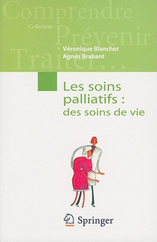 Könyv Les soins palliatifs: Véronique Blanchet