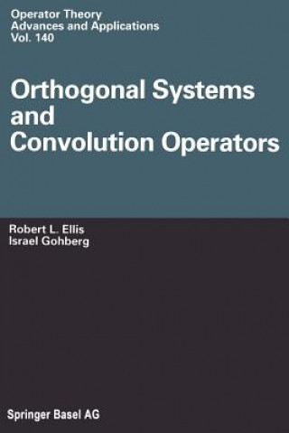 Książka Orthogonal Systems and Convolution Operators Robert L. Ellis