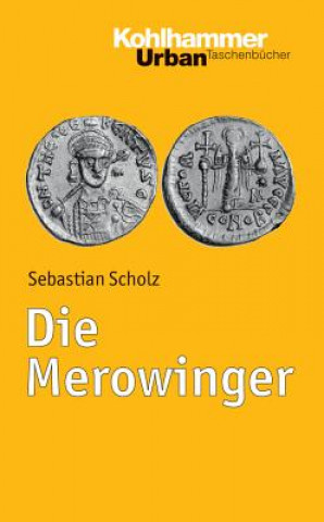 Könyv Die Merowinger Sebastian Scholz