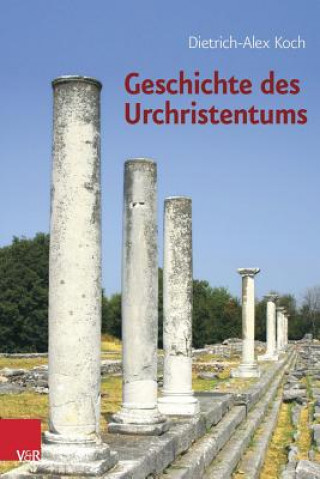 Kniha Geschichte des Urchristentums Dietrich-Alex Koch