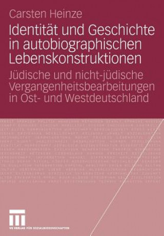 Carte Identit t Und Geschichte in Autobiographischen Lebenskonstruktionen Carsten Heinze