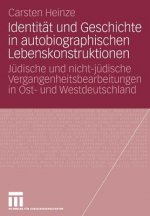 Könyv Identit t Und Geschichte in Autobiographischen Lebenskonstruktionen Carsten Heinze