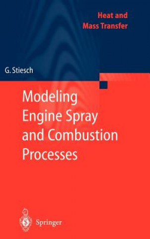 Könyv Modeling Engine Spray and Combustion Processes Gunnar Stiesch