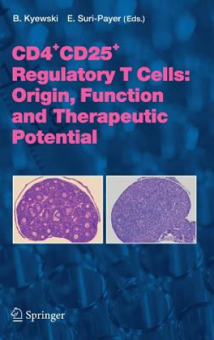 Kniha CD4+CD25+ Regulatory T Cells: Origin, Function and Therapeutic Potential B. Kyewski