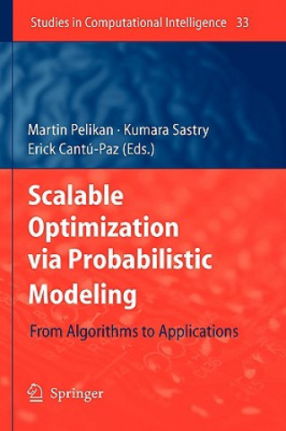 Kniha Scalable Optimization via Probabilistic Modeling Martin Pelikan