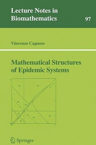 Könyv Mathematical Structures of Epidemic Systems Vincenzo Capasso