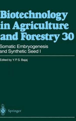 Carte Somatic Embryogenesis and Synthetic Seed. Vol.1 Yashal P. S. Bajaj