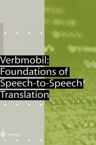 Książka Verbmobil: Foundations of Speech-to-Speech Translation Wolfgang Wahlster