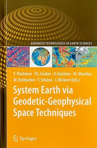 Kniha System Earth via Geodetic-Geophysical Space Techniques Frank M. Flechtner