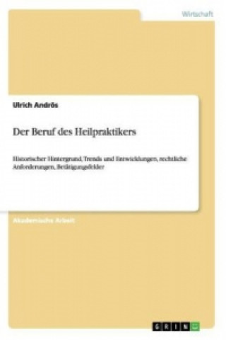 Книга Der Beruf des Heilpraktikers Ulrich Andrös