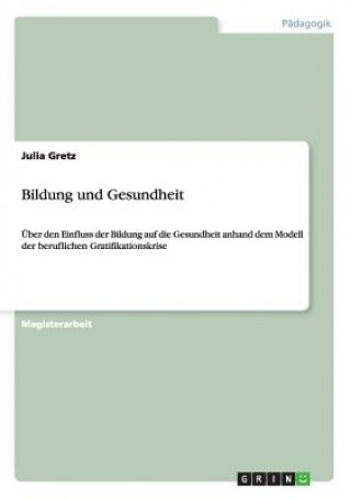 Kniha Bildung und Gesundheit Julia Gretz
