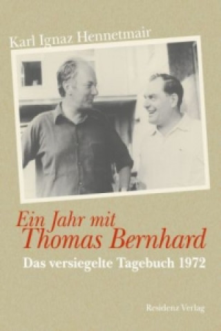 Kniha Ein Jahr mit Thomas Bernhard Karl I. Hennetmair