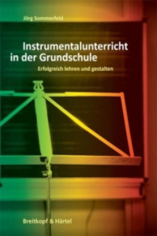 Kniha Instrumentalunterricht in der Grundschule Jörg Sommerfeld