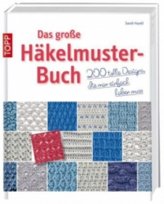 Kniha Das große Häkelmuster-Buch Sarah Hazell