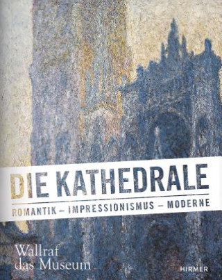Buch Die Kathedrale Wallraf-Richartz-Museum &. Fondation Cor