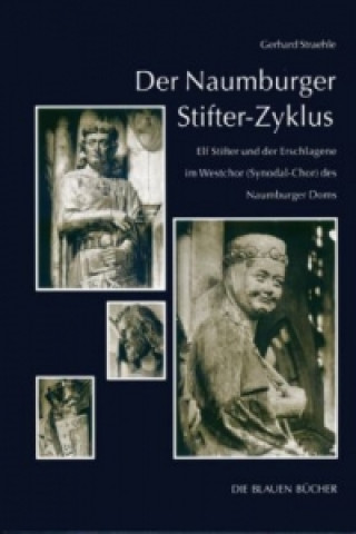 Kniha Der Naumburger Stifter-Zyklus Gerhard Straehle