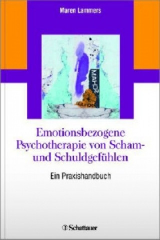Книга Emotionsbezogene Psychotherapie von Scham- und Schuldgefühlen Maren Lammers