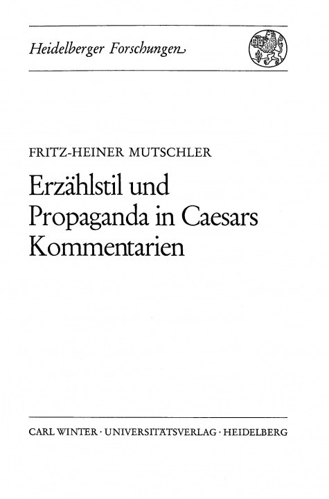 Книга Erzählstil und Propaganda in Caesars Kommentarien Fritz-Heiner Mutschler