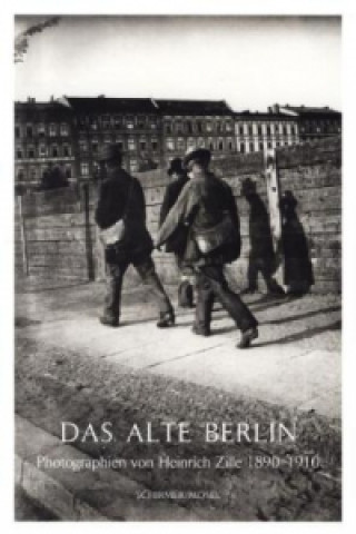 Kniha Das alte Berlin Heinrich Zille