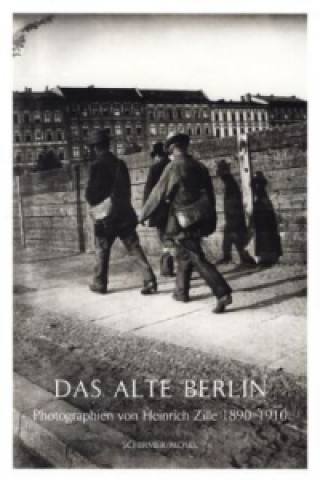 Livre Das alte Berlin Heinrich Zille