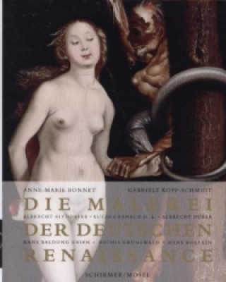 Книга Die Malerei der deutschen Renaissance Anne-Marie Bonnet