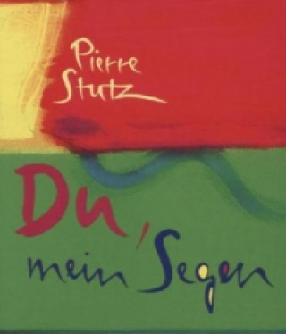 Book Du, mein Segen Pierre Stutz