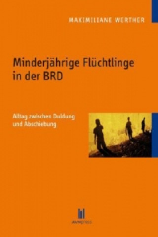 Książka Minderjährige Flüchtlinge in der BRD Maximiliane Werther