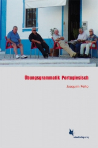 Kniha Übungsgrammatik Portugiesisch Joaquim Peito