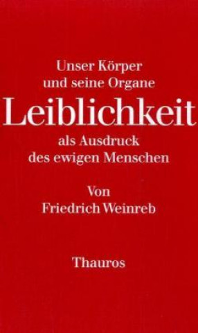 Knjiga Leiblichkeit Friedrich Weinreb