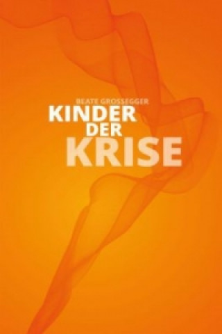 Knjiga Kinder der Krise Beate Großegger