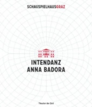 Книга Schauspielhaus Graz Anna Badora