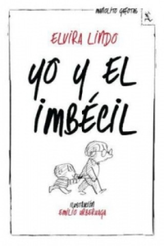 Könyv Yo y el imbécil Elvira Lindo